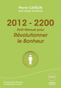 2012-2200 - Petit Manuel pour Révolutionner le Bonheur